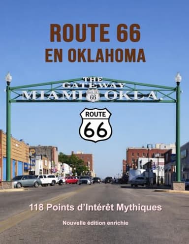 Route 66 en Oklahoma - 118 points d’intérêt mythiques sur la Mother Road: Un voyage photographique et culturel au cœur de l’Amérique. Nouvelle édition 2026 enrichie