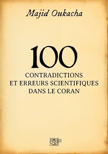 100 contradictions et erreurs scientifiques dans le Coran